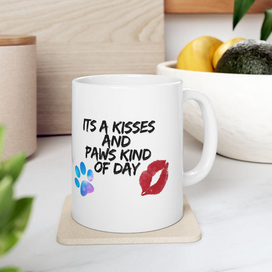 Ceramic Mug, kisses and paws kinda day, a day for  warm feelings and cuddles. Perfect for animal lovers, cozy days and warm nights